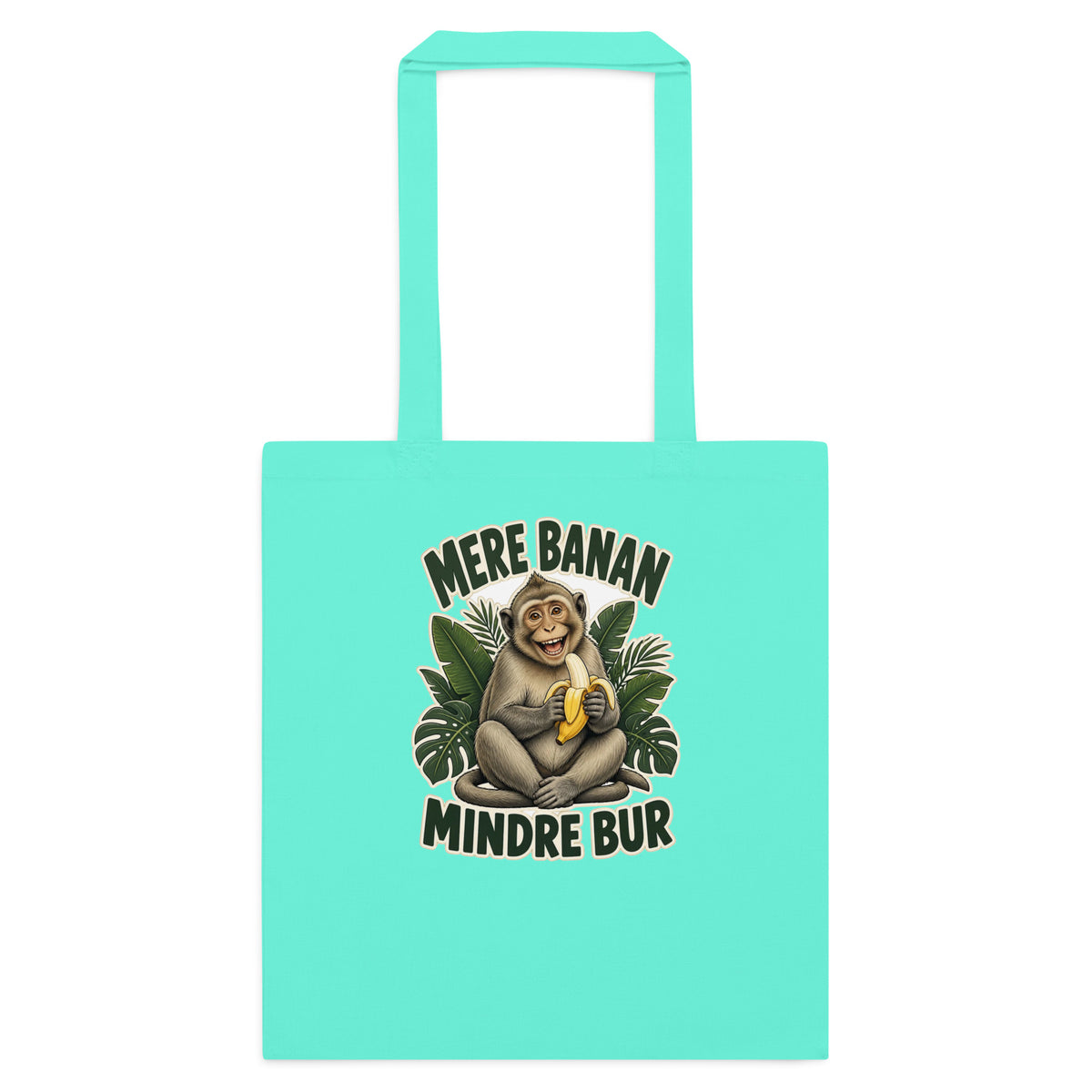 Mulepose med teksten Mere banan, mindre bur og en glad abe med en banan i farven mintgrøn, set forfra