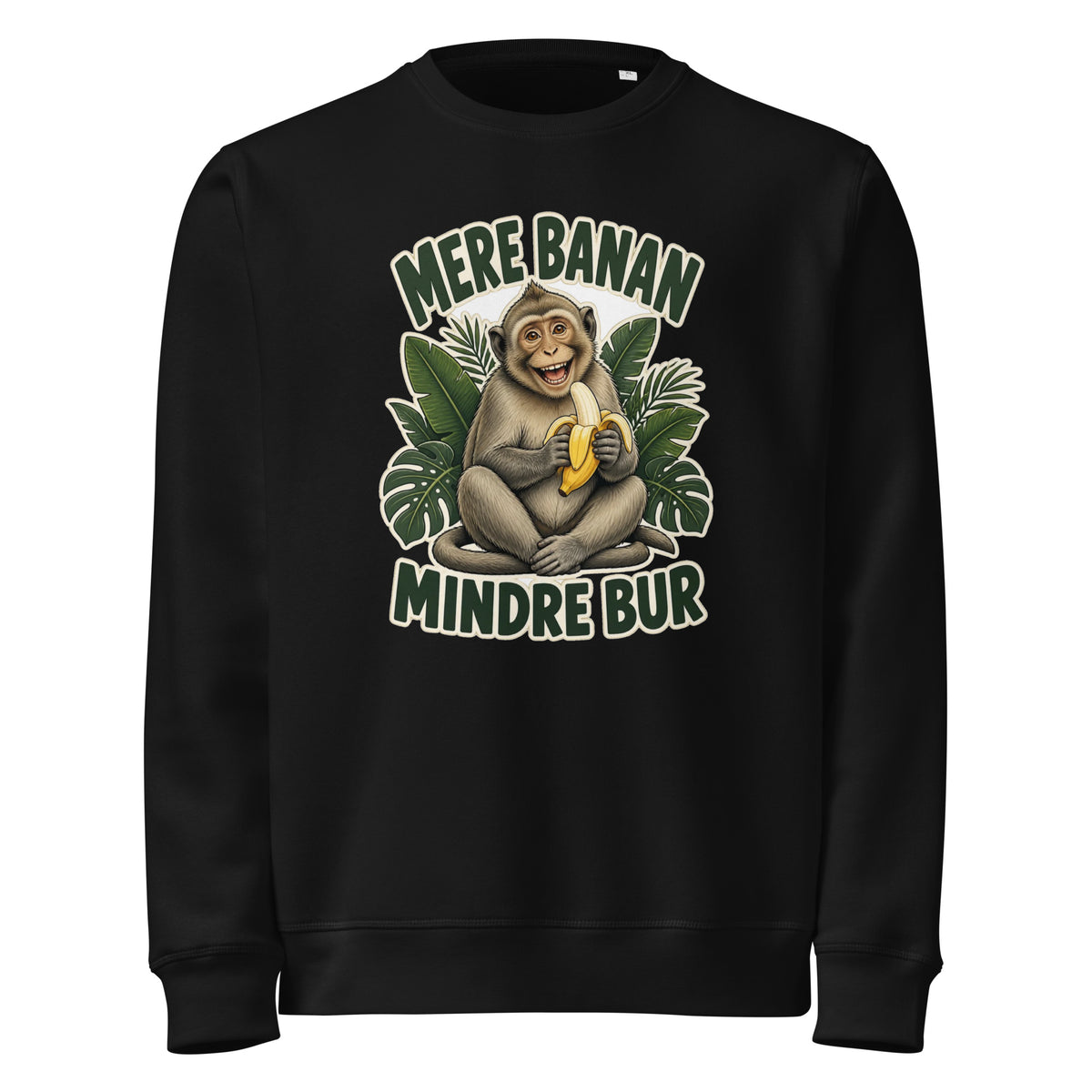 Sweatshirt med teksten Mere banan, mindre bur og en glad abe med en banan i farven sort, set forfra