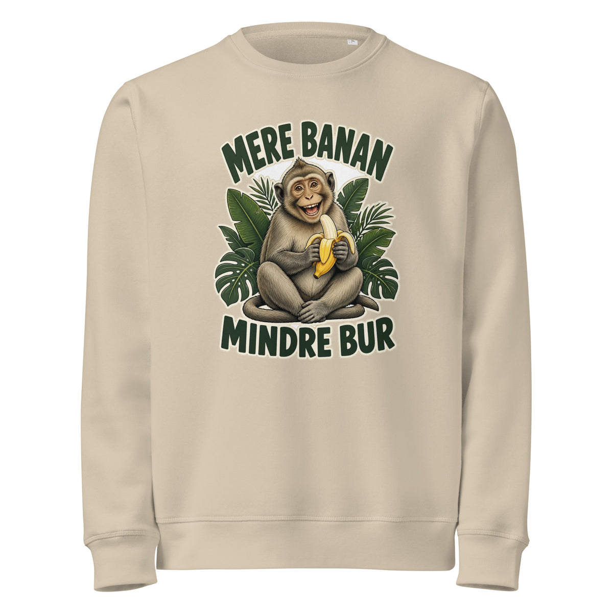 Sweatshirt med teksten Mere banan, mindre bur og en glad abe med en banan i farven sand, set forfra